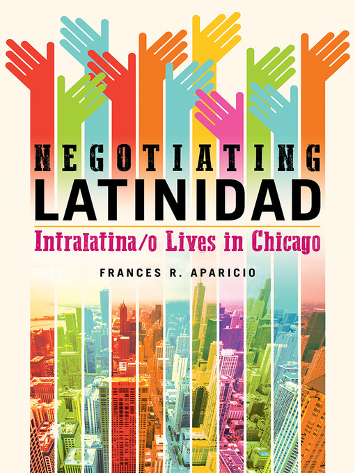 Title details for Negotiating Latinidad by Frances R. Aparicio - Available